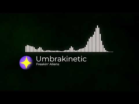 [Hard Electro] Umbrakinetic - Freakin' Aliens