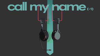 【歌ってみた】call my name (-1) - 桶屋 / covered by 永愛る人