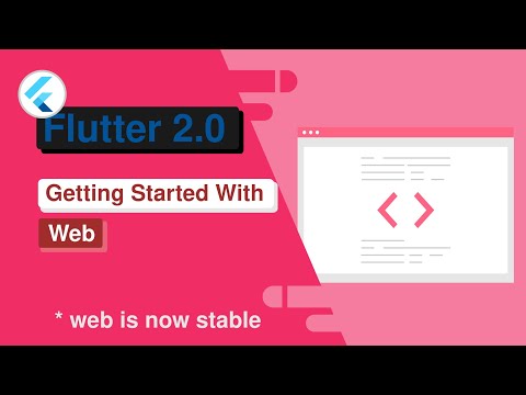 Flutter 2.0 : Getting Started With Web