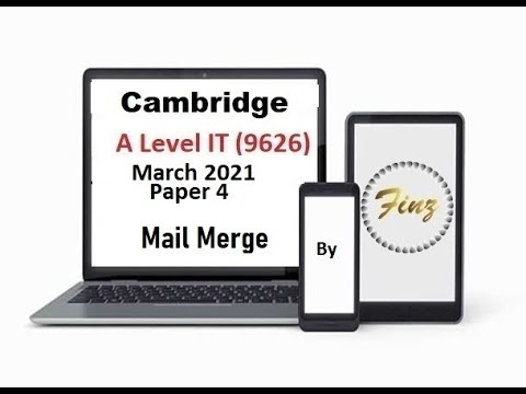 A Level IT 9626 March 2021 Paper 4 - Mail Merge