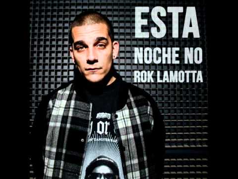 Rok Lamotta - Esta noche no