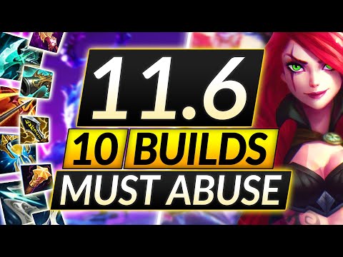 10 MOST BROKEN Champion BUILDS to ABUSE and RANK UP in 11.6 - Tips for Season 11 - LoL Guide
