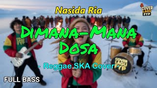 Download lagu Nasida Ria - Dimana-Mana Dosa (Reggae Cover) || Full Bass mp3