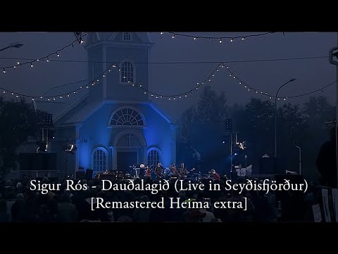 Sigur Rós - Dauðalagið (Live in Seyðisfjörður) [Remastered Heima extra]