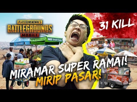 31 KILL! SAPU BERSIH MIRAMAR YANG RAME KAYAK PASAR! - PUBG Mobile Indonesia