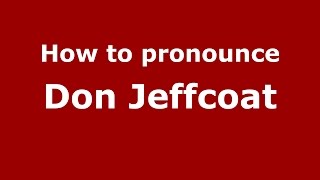 How to pronounce Don Jeffcoat