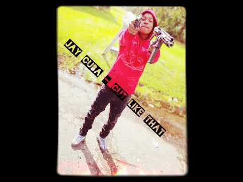 Jay Cuba - Cut Like That