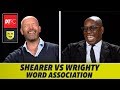 HILARIOUS WORD ASSOCIATION CHALLENGE | With Alan Shearer and Ian Wright