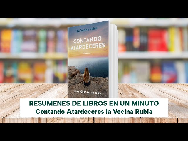Vídeo relacionado con Contando atardeceres: No es dónde, es con quién: 2 (Novela)