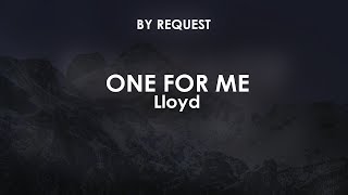 One For Me | Lloyd