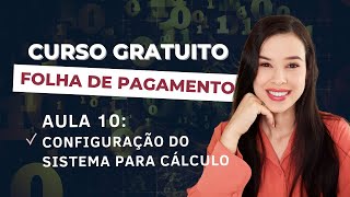 AULA 10 - Configuração do Sistema e sua importância | CURSO GRATUITO: FOLHA DE PAGAMENTO