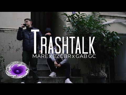 MARE X EZCBR - TRASHTALK FT. GAB GC (Dir. by Framewarp)