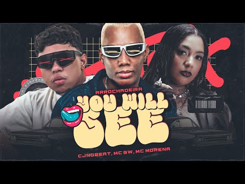 ARROCHADEIRA YOU WILL SEE - CJNOBEAT, MC GW, MC MORENA