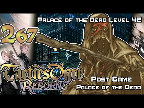Tactics Ogre: Reborn - Walkthrough - Ep. 267: Palace of the Dead 42 [PG-41] [POTD-41]