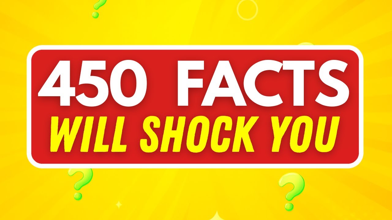 450 MIND-BLOWING Random FACTS That Will SHOCK You😲