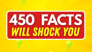 450 MIND-BLOWING Random FACTS That Will SHOCK You😲