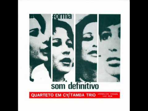 Quarteto Em Cy & Tamba Trio - Vim Da Bahia