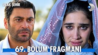 Uzak Şehir 69. Bölüm Fragmanı | Bu Nişan Olacak Cihan!