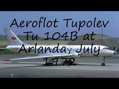 How to pronounce Aeroflot Tupolev Tu 104B at Arlanda, July 1972 in English?
