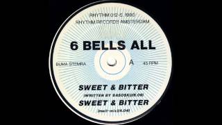 6 BELLS ALL  SWEET & BITTER