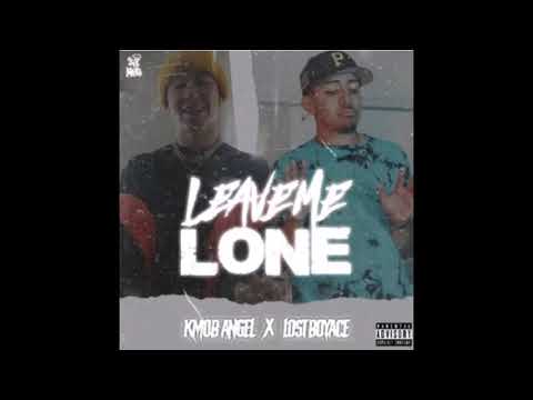 KMOB ANGEL - “LEAVE ME LONE” Ft. LOSTBOY ACE (Prod.OUHBOY)