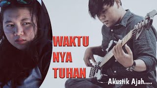 NDC WORSHIP- WAKTU TUHAN (Live Akustik Cover By.SISCA - FANLY)