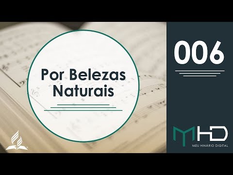 Meu Hinário Digital - 006 | Por Belezas Naturais | HASD
