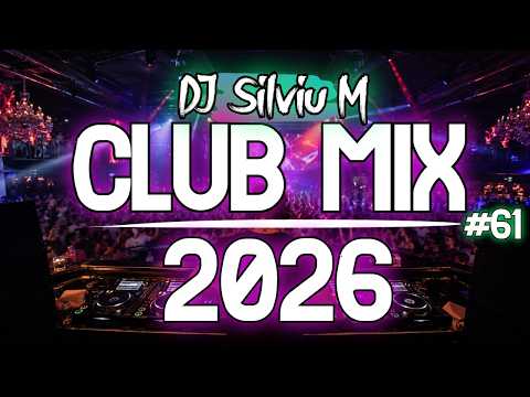 Music Mix 2026 #61 Party Club Dance 2026 | Best Remixes Of Popular Songs 2025 MEGAMIX (DJ Silviu M)
