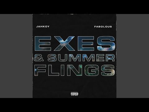 Exes & Summer Flings (Fabolous Version)
