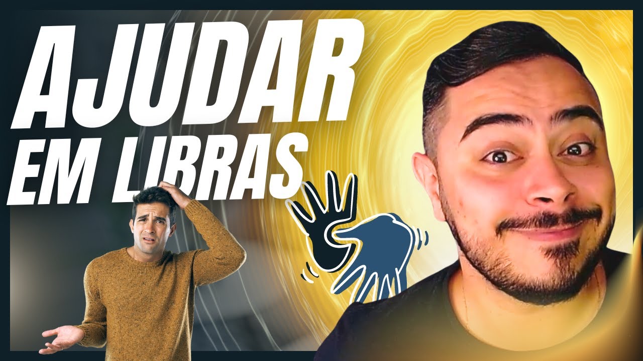 Como é AJUDAR EM LIBRAS? | Aula grátis para aprender o sinal e como usar na Língua de Sinais
