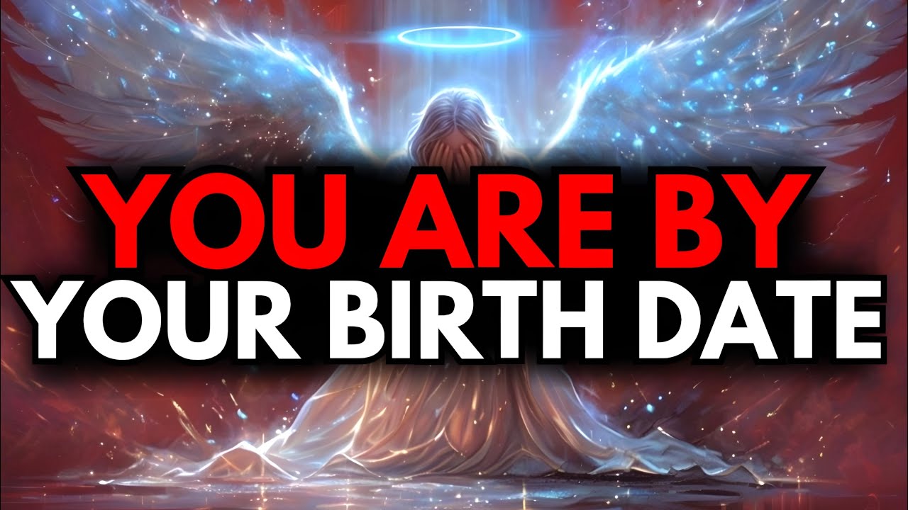 CHOSEN ONE, GOD WANTS YOU TO KNOW YOUR TYPE & PURPOSE – BY BIRTH DATE🙌