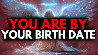 CHOSEN ONE, GOD WANTS YOU TO KNOW YOUR TYPE & PURPOSE – BY BIRTH DATE🙌