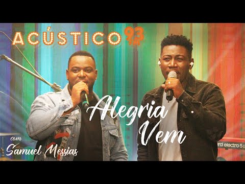 Samuel Messias e Samuel Miranda - Alegria Vem - Acústico 93 - AO VIVO - 2021