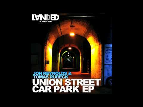 [LANDPROD017] Jon Reynolds & Tomas Rubeck - Union Street Car Park (Original Mix)