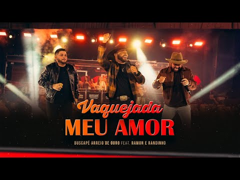Buscapé Arreio de Ouro e @RamoneRandinho - Vaquejada Meu Amor (DVD Farra no Caminhão 2)