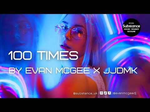 Evan McGee X JJDMK - 100 Times