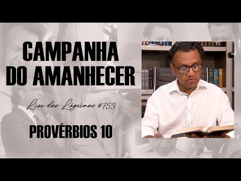 Live of Tears 753 - Proverbs 10 - Dawn Campaign