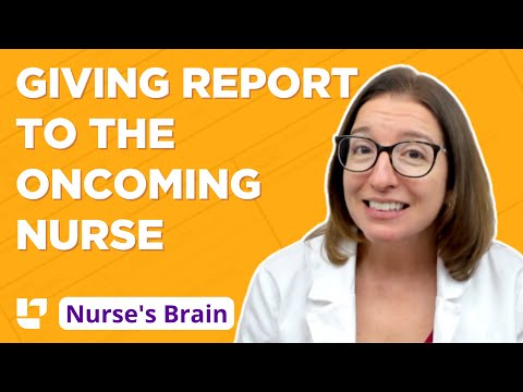 Giving Report to the Oncoming Nurse : Nurse's Brain, Part 4 - @LevelUpRN