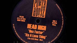 Head High - It's a love thing (The XXX Mono Mix)