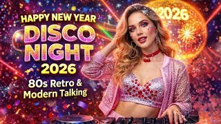 Download lagu 🎆 Happy New Year 2026 🎆 Disco New Year Nonstop Mix | 80s Retro Disco & Modern Talking Style mp3