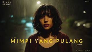 Download lagu Iklim - Mimpi Yang Pulang (Cover) - Psychedelic Rock Version - KLYRA mp3