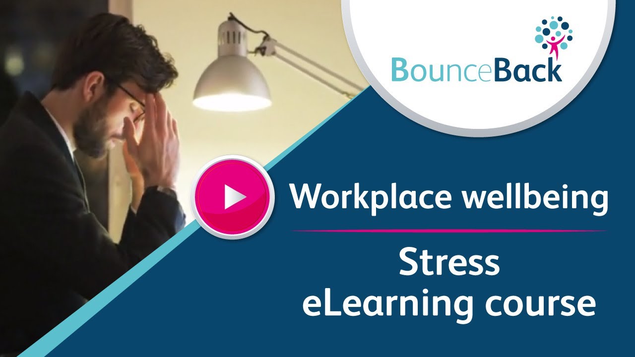 Workplace wellbeing | Stress eLearning course
