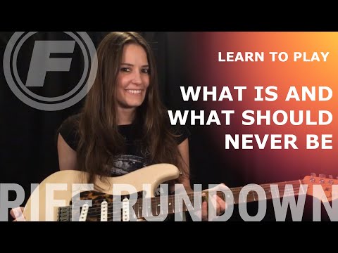 Learn To Play "What Is And What Should Never Be" by Led Zeppelin