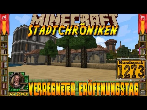 Minecraft #1273 -Stadtchroniken- Verregneter Eröffnungstag [HD+Deutsch]