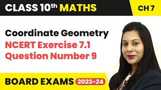 Coordinate Geometry - Distance Formula Question 9 | Class 10 Maths Chapter 7 | CBSE 2024-25