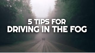 Top 5 Tips for Driving in the Fog | Road Trip Tips | Mountain Driving | Weekend Getaway Driving Tips