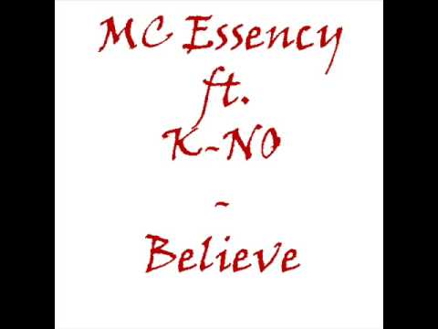 K-NO ft. MC Essency - Believe