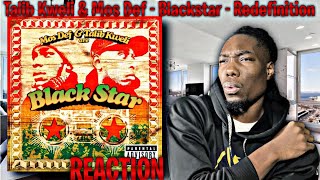 BACK2BACK! Talib Kweli &amp; Mos Def - Blackstar - Redefinition REACTION | First Time Hearing!