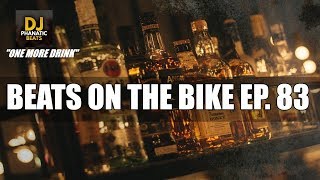 Beats on the Bike Ep 83 x beat 2019 x dj phanatic beats