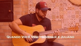Quando Você Vem - Henrique e Juliano (cover) Felipe Bastos